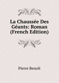 La Chaussee Des Geants: Roman (French Edition)