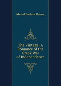 The Vintage: A Romance of the Greek War of Independence