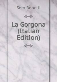 La Gorgona (Italian Edition)