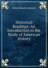 Historical Readings: An Introduction to the Study of American History