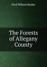 The Forests of Allegany County