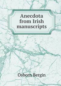 Anecdota from Irish manuscripts