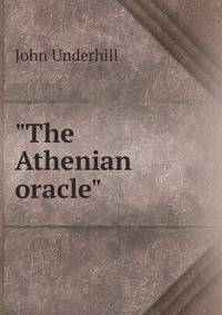 "The Athenian oracle"