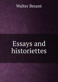 Essays and historiettes
