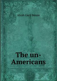 The un-Americans