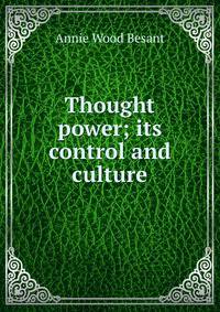 Thought power; its control and culture