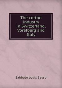 The cotton industry in Switzerland, Voralberg and Italy