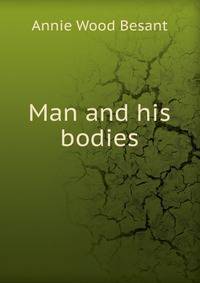 Man and his bodies