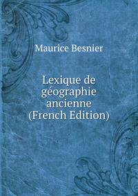 Lexique de geographie ancienne (French Edition)