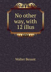 No other way, with 12 illus