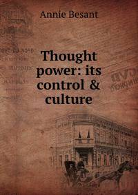 Thought power: its control &amp; culture.