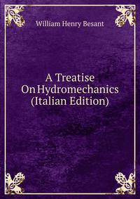 A Treatise On Hydromechanics (Italian Edition)