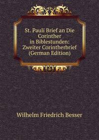 St. Pauli Brief an Die Corinther in Biblestunden: Zweiter Corintherbrief (German Edition)