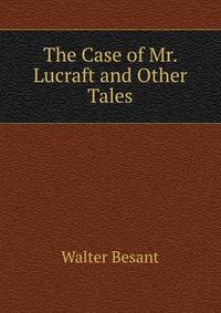 The Case of Mr. Lucraft and Other Tales
