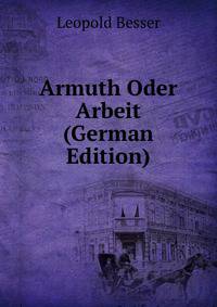 Armuth Oder Arbeit (German Edition)