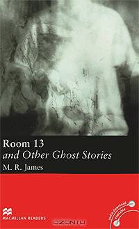 Macmillan Readers Elementary Room 13 and Other Ghost Stories