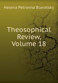 Theosophical Review, Volume 18