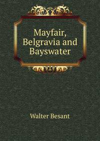 Mayfair, Belgravia and Bayswater