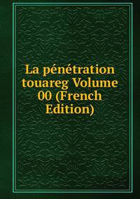 La penetration touareg Volume 00 (French Edition)