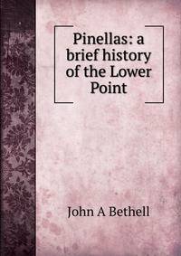 Pinellas: a brief history of the Lower Point