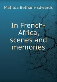 In French-Africa, scenes and memories