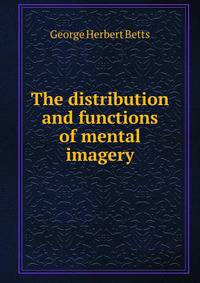 The distribution and functions of mental imagery