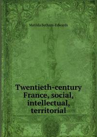 Twentieth-century France, social, intellectual, territorial