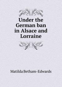 Under the German ban in Alsace and Lorraine