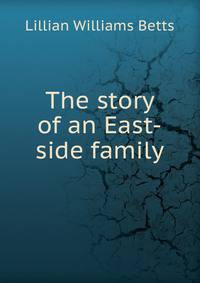 The story of an East-side family