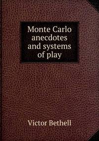 Monte Carlo anecdotes and systems of play