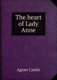 The heart of Lady Anne