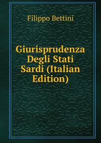 Giurisprudenza Degli Stati Sardi (Italian Edition)
