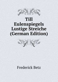 Till Eulenspiegels Lustige Streiche (German Edition)