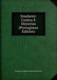 Insulares: Contos E Historias (Portuguese Edition)