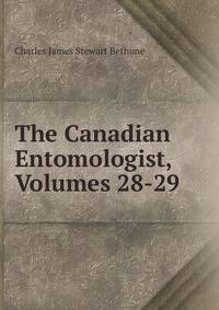 The Canadian Entomologist, Volumes 28-29