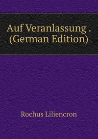 Auf Veranlassung . (German Edition)