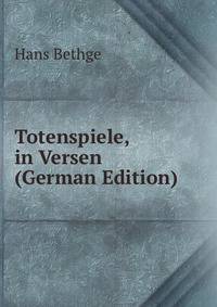 Totenspiele, in Versen (German Edition)