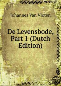 De Levensbode, Part 1 (Dutch Edition)
