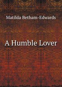 A Humble Lover