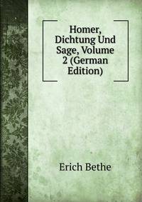 Homer, Dichtung Und Sage, Volume 2 (German Edition)