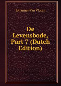 De Levensbode, Part 7 (Dutch Edition)