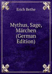Mythus, Sage, Marchen (German Edition)