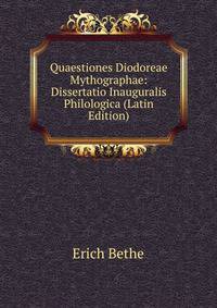 Quaestiones Diodoreae Mythographae: Dissertatio Inauguralis Philologica (Latin Edition)