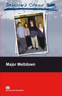Dawson''s Creek: Major Meltdown; Level 2, Elementary