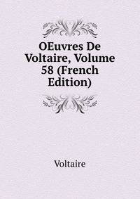 OEuvres De Voltaire, Volume 58 (French Edition)