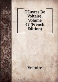 OEuvres De Voltaire, Volume 47 (French Edition)
