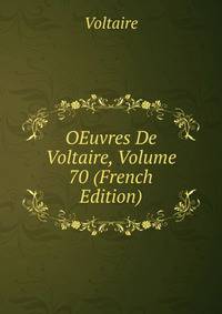 OEuvres De Voltaire, Volume 70 (French Edition)