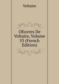 OEuvres De Voltaire, Volume 53 (French Edition)