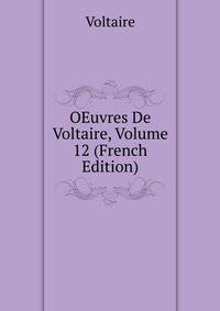 OEuvres De Voltaire, Volume 12 (French Edition)