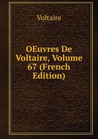 OEuvres De Voltaire, Volume 67 (French Edition)
